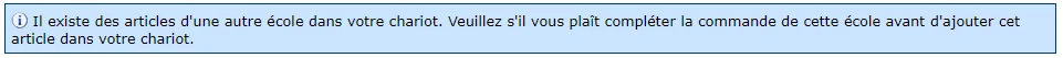 Message d’avertissement indiquant qu’un article d’une autre école est déjà présent dans le chariot et qu’il faut compléter cette commande avant d’en ajouter un nouveau.